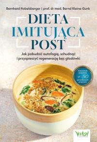 Okładka książki Dieta imitująca post. Jak pobudzić autofagię, schudnąć i przyspieszyć regenerację bez głodówki