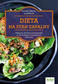 Dieta na stan zapalny. Praktyczny plan diety przeciwzapalnej z 130 przepisami i 4-tygodniowym jadłospisem. Autor: Dorothy Calimeris, Sondi Bruner. Dobreksiazki.pl Okładka książki Dieta na stan zapalny. Praktyczny plan diety przeciwzapalnej z 130 przepisami i 4-tygodniowym jadłospisem
