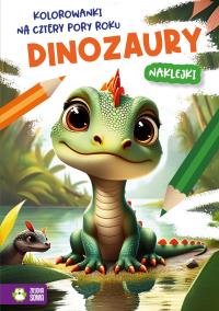 Okładka książki Dinozaury. Kolorowanki na cztery pory roku
