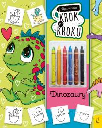Dinozaury. Rysowanie krok po kroku z kredkami. Autor: Protasewicz Ewelina. Dobreksiazki.pl Okładka książki Dinozaury. Rysowanie krok po kroku z kredkami