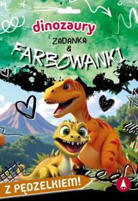 Dinozaury. Zadanka & farbowanki. Autor: Monika Ślizowska. Dobreksiazki.pl Okładka książki Dinozaury. Zadanka & farbowanki