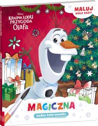 Disney kraina lodu. przygoda olafa. magiczna wodna kolorowanka. Autor: Opracowanie zbiorowe. Dobreksiazki.pl Okładka książki Disney kraina lodu. przygoda olafa. magiczna wodna kolorowanka