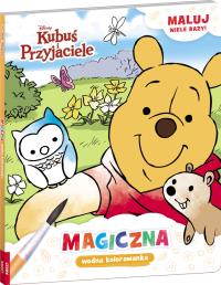 Disney kubuś i przyjaciele. magiczna wodna kolorowanka. Autor: Opracowanie zbiorowe. Dobreksiazki.pl Okładka książki Disney kubuś i przyjaciele. magiczna wodna kolorowanka