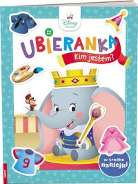 Disney Maluch. Ubieranka. Kim jestem?. Autor: Praca zbiorowa. Dobreksiazki.pl Okładka książki Disney Maluch. Ubieranka. Kim jestem?
