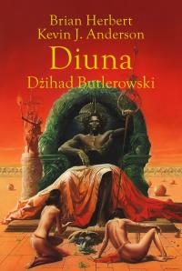 Diuna. Dżihad Butlerowski. Autor: Brian Herbert. Dobreksiazki.pl Okładka książki Diuna. Dżihad Butlerowski