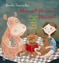 Dlaczego? Dlaczego? Dlaczego? (Prawie) wszystkie sekrety ludzi i zwierząt wyd. 2025. Autor: Sumińska Dorota. Dobreksiazki.pl Okładka książki Dlaczego? Dlaczego? Dlaczego? (Prawie) wszystkie sekrety ludzi i zwierząt wyd. 2025