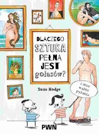 Okładka książki Dlaczego sztuka pełna jest golasów?