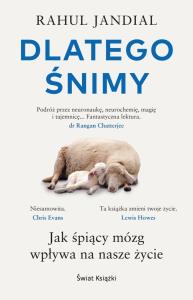 Okładka książki Dlatego śnimy. Jak śpiący mózg wpływa na nasze życie