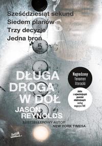 Długa droga w dół. Autor: Jason Reynolds. Dobreksiazki.pl Okładka książki Długa droga w dół