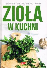 Dobra kuchnia. Zioła w kuchni. Autor: Michał Mazik. Dobreksiazki.pl Okładka książki Dobra kuchnia. Zioła w kuchni