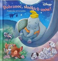 Dobranoc, słodkich snów. Disney. Dotknij i poczuj. Autor: Lisa Marsoli. Dobreksiazki.pl Okładka książki Dobranoc, słodkich snów. Disney. Dotknij i poczuj