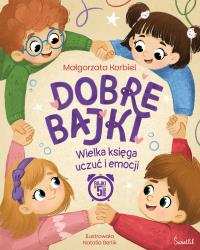 Okładka książki Dobre bajki. Księga uczuć i emocji