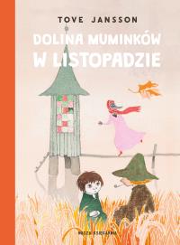 Dolina Muminków w listopadzie. Autor: Jansson Tove. Dobreksiazki.pl Okładka książki Dolina Muminków w listopadzie