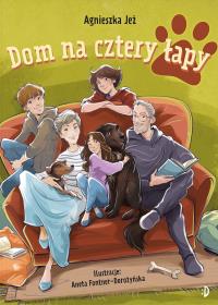 Dom na cztery łapy. Autor: Jeż Agnieszka. Dobreksiazki.pl Okładka książki Dom na cztery łapy