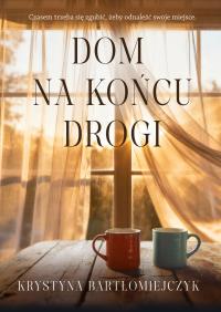 Okładka książki Dom na końcu drogi
