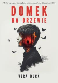 Domek na drzewie. Autor: Vera Buck. Dobreksiazki.pl Okładka książki Domek na drzewie