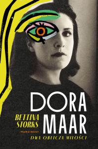 Dora Maar. Autor: Storks Bettina. Dobreksiazki.pl Okładka książki Dora Maar