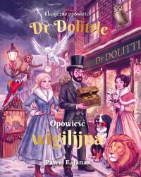 Okładka książki Dr. Dolittle. Opowieść wigilijna