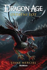 Dragon Age: Ostatni lot. Autor: Liane Merciel. Dobreksiazki.pl Okładka książki Dragon Age: Ostatni lot