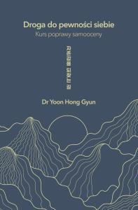 Okładka książki Droga do pewności siebie. Kurs poprawy samooceny