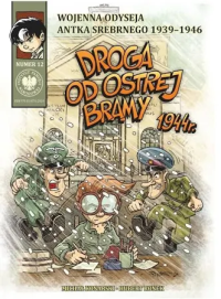 Droga od Ostrej Bramy 1944r.. Autor: Łabuszewski Tomasz, Konarski Michał, Ronek Hubert. Dobreksiazki.pl Okładka książki Droga od Ostrej Bramy 1944r.