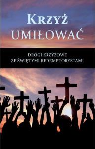 Okładka książki Drogi krzyżowe ze świętymi redemptorystami