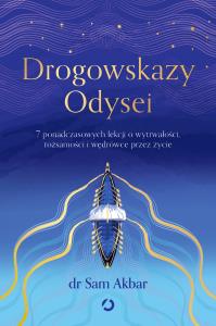 Okładka książki Drogowskazy Odysei. 7 ponadczasowych lekcji o wytrwałości, tożsamości i wędrówce przez życie