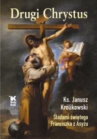 Okładka książki Drugi Chrystus. Śladami świętego Franciszka z Asyżu