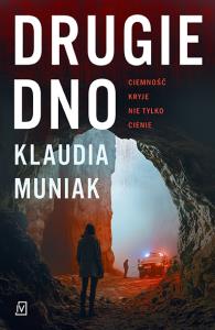 Drugie dno. Autor: Klaudia Muniak. Dobreksiazki.pl Okładka książki Drugie dno