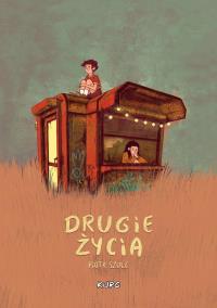 Drugie życia. Autor: Praca zbiorowa. Dobreksiazki.pl Okładka książki Drugie życia