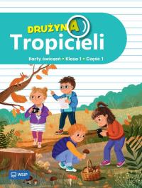 Okładka książki Drużyna Tropicieli SP 1 ćwiczenia cz.1