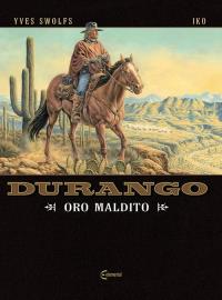 Durango 19 Oro maldito. Autor: Swolfs Yves. Dobreksiazki.pl Okładka książki Durango 19 Oro maldito