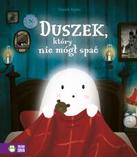 Duszek, który nie mógł spać. Autor: Gareth Ryans. Dobreksiazki.pl Okładka książki Duszek, który nie mógł spać