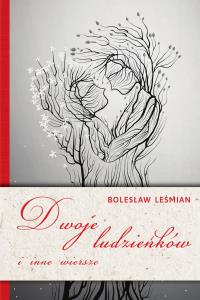 Okładka książki Dwoje ludzieńków i inne wiersze