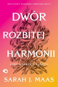Okładka książki Dwór rozbitej harmonii. Cykl Walkirii 1. Dwór cierni i róż. Tom 6