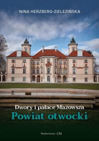 Okładka książki Dwory i pałace Mazowsza. Powiat Otwocki