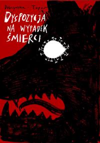 Dyspozycja na wypadek śmierci. Autor: Jakub Topor, Dobrzyńska Laura. Dobreksiazki.pl Okładka książki Dyspozycja na wypadek śmierci
