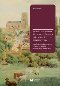 Dystrybucjonizm Hilairego Belloca i Gilberta Keitha Chestertona. Autor: Boruta Paweł. Dobreksiazki.pl Okładka książki Dystrybucjonizm Hilairego Belloca i Gilberta Keitha Chestertona