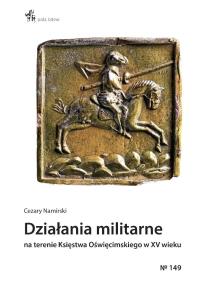 Działania militarne na terenie Księstwa.... Autor: Namirski Cezary. Dobreksiazki.pl Okładka książki Działania militarne na terenie Księstwa...