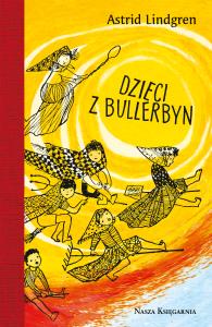 Dzieci z Bullerbyn. Autor: Lindgren Astrid. Dobreksiazki.pl Okładka książki Dzieci z Bullerbyn