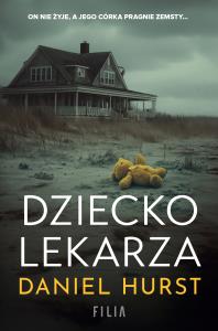 Dziecko lekarza. Autor: Daniel Hurst. Dobreksiazki.pl Okładka książki Dziecko lekarza