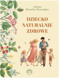Okładka książki Dziecko naturalnie zdrowe