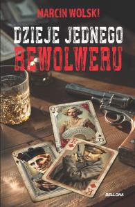 Okładka książki Dzieje jednego rewolweru