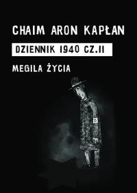 Okładka książki Dziennik 1940. Megila Życia. Część 2