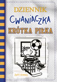 Dziennik cwaniaczka 16. Krótka piłka. Autor: null null. Dobreksiazki.pl Okładka książki Dziennik cwaniaczka 16. Krótka piłka