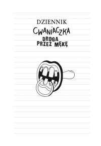 Dziennik cwaniaczka 9. Droga przez mękę. Autor: Jeff Kinney. Dobreksiazki.pl Okładka książki Dziennik cwaniaczka 9. Droga przez mękę