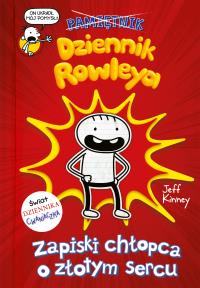 Dziennik Rowleya. Zapiski chłopca o złotym sercu. Autor: Jeff Kinney. Dobreksiazki.pl Okładka książki Dziennik Rowleya. Zapiski chłopca o złotym sercu