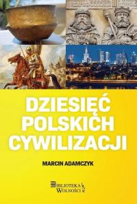 Okładka książki Dziesięć Polskich Cywilizacji