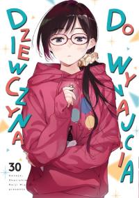 Dziewczyna do wynajęcia. Tom 30. Autor: REIJI MIYAJIMA. Dobreksiazki.pl Okładka książki Dziewczyna do wynajęcia. Tom 30