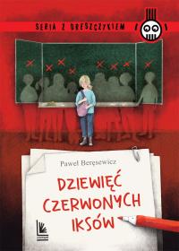 Dziewięć czerwonych iksów. Autor: Paweł Beręsewicz. Dobreksiazki.pl Okładka książki Dziewięć czerwonych iksów